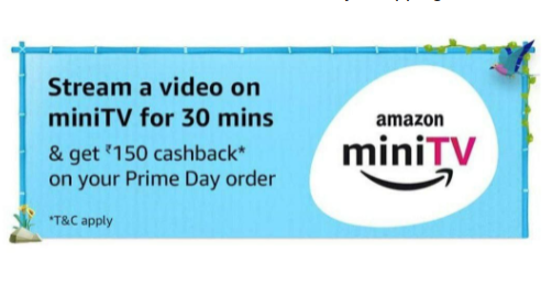 India Desire : Amazon Mini TV Offer- Stream Any Video For 30 Minutes And Get Rs 150 Amazon Pay Cashback On Your Prime Day Order